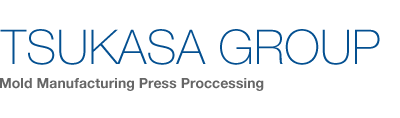 TSUKASA GROUP Mold Manufacturing Press Proccessing